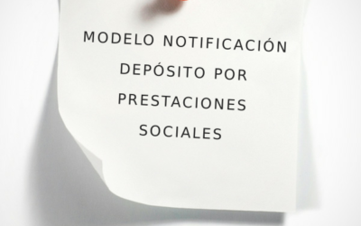 MODELO DE NOTIFICACIÓN AL TRABAJADOR DE LA CANTIDAD DEPOSITADA POR PRESTACIONES SOCIALES