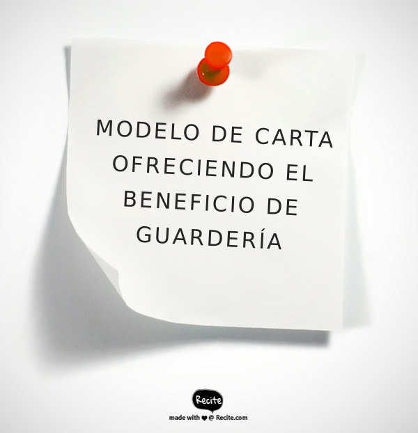 MODELO DE CARTA OFRECIENDO EL BENEFICIO DE GUARDERÍA